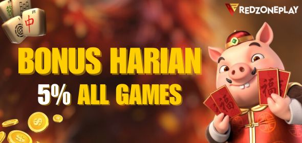 BONUS HARIAN 5% ALL GAMES